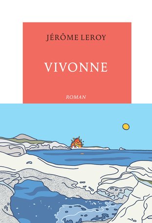 Couverture du roman "Vivonne", Jérôme Leroy, La Table Ronde, janvier 2021